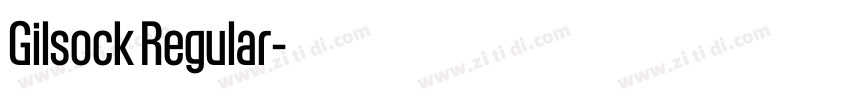 Gilsock Regular字体转换 Gilsock Regular字体转换
